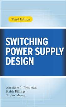 switching power supply design 3rd edition abraham pressman, keith billings, taylor morey 0071482725,