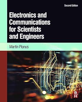 electronics and communications for scientists and engineers 2nd edition martin plonus 0128170085,