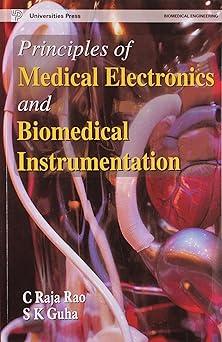 principles of medical electronics and biomedical instrumentation 1st edition s k guha, c raja rao 8173712573,