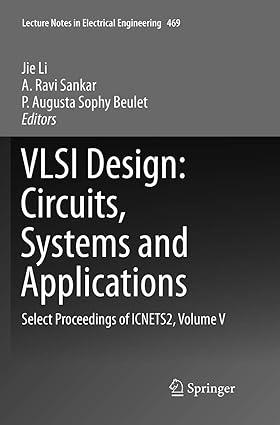VLSI Design Circuits Systems And Applications Select Proceedings Of ICNETS2 Volume V