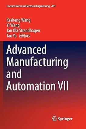 advanced manufacturing and automation vii 1st edition kesheng wang, yi wang, jan ola strandhagen, tao yu