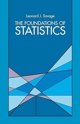 the foundations of statistics 1st edition leonard j. savage 0486623491, 978-0486623498