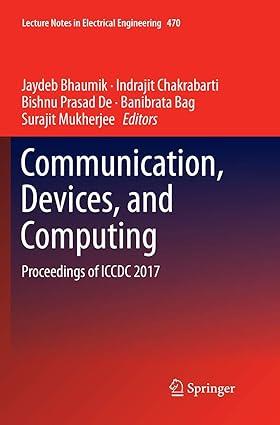 communication devices and computing proceedings of iccdc 2017 1st edition jaydeb bhaumik, indrajit