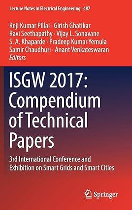isgw 2017 compendium of technical papers 3rd international conference and exhibition on smart grids and smart