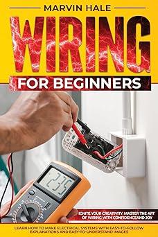 wiring for beginners 1st edition marvin hale b0cjbcr7hk, 979-8861811439