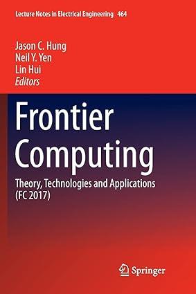 frontier computing theory technologies and applications fc 2017 1st edition jason c. hung, neil y. yen, lin