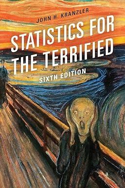 statistics for the terrified 6th edition john h. kranzler 1538100282, 978-1538100288