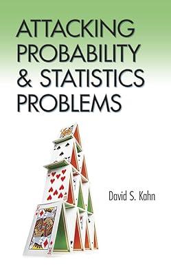 attacking probability and statistics problems 1st edition david s. kahn 0486801446, 978-0486801445