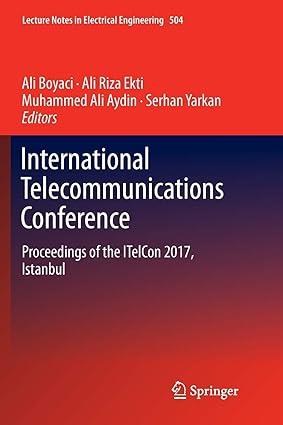 international telecommunications conference proceedings of the itelcon 2017 istanbul 1st edition ali boyaci,