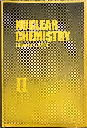 nuclear chemistry volume 2 1st edition l. yaffe 0127679022, 978-0127679020