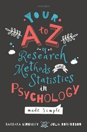 your a to z of research methods and statistics in psychology made simple 1st edition barbara kingsley, julia