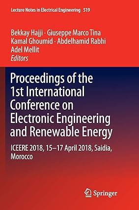 proceedings of the 1st international conference on electronic engineering and renewable energy 1st edition