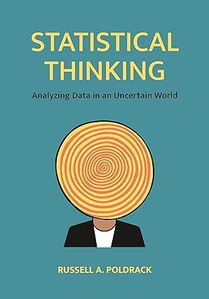 statistical thinking analyzing data in an uncertain world 1st edition russell poldrack 0691218447,