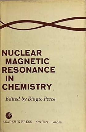 nuclear magnetic resonance in chemistry 1st edition editor pesce, biagio 0125523505, 978-0125523509