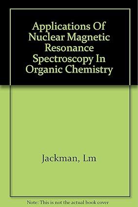 applications of nuclear magnetic resonance spectroscopy in organic chemistry 1st edition l. m. jackman
