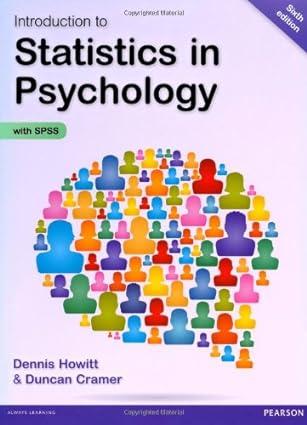 introduction to statistics in psychology 6th edition dennis howitt, duncan cramer 1292000740, 978-1292000749