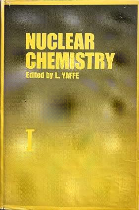 nuclear chemistry volume 1 1st edition editor yaffe, l 0127679014, 978-0127679013