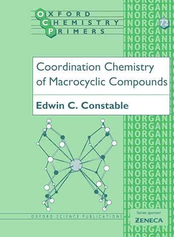 coordination chemistry of macrocyclic compounds oxford chemistry primers 1st edition edwin c. constable