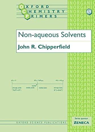 non aqueous solvents oxford chemistry primers 1st edition chipperfield 9780198502593