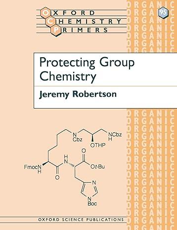 protecting group chemistry oxford chemistry primers 1st edition jeremy robertson 0198502753, 978-0198502753