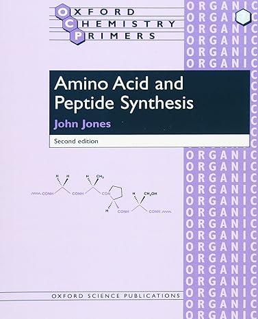 amino acid and peptide synthesis oxford chemistry primers 2nd edition john jones 9780199257386