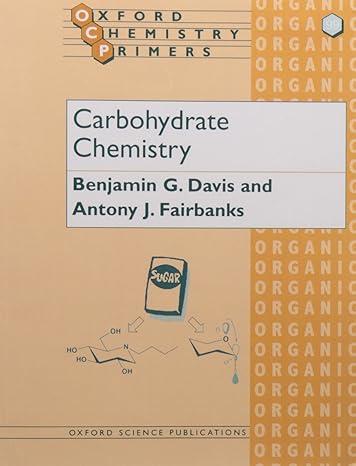 carbohydrate chemistry 1st edition b. g. davis, a. j. fairbanks 0198558333, 978-0198558330