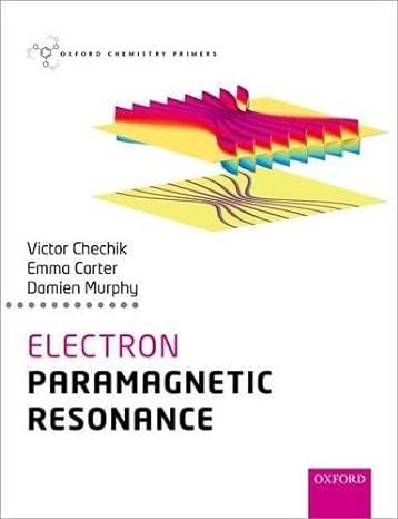 Electron Paramagnetic Resonance Oxford Chemistry Primers