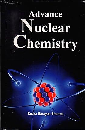 advance nuclear chemistry 1st edition rudra narayan 9789350848876