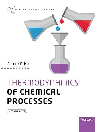 thermodynamics of chemical processes ocp oxford chemistry primers 2nd edition gareth price 0198814453,