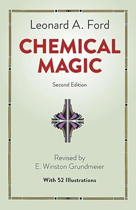 chemical magic dover books on chemistry 2nd edition leonard a. ford, e. winston grundmeier 0486676285,