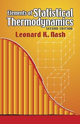 elements of statistical thermodynamics 2nd edition leonard k. nash 0486449785, 978-0486449784