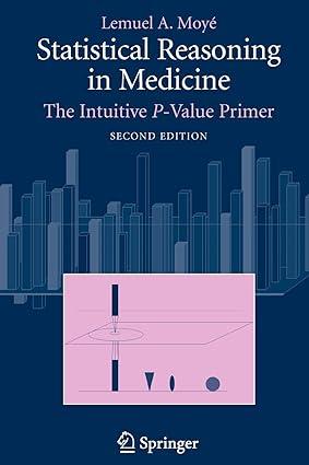 statistical reasoning in medicine the intuitive p value primer 2nd edition lemuel a. moyé 0387329137,