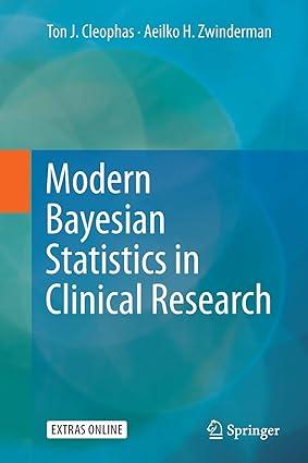 modern bayesian statistics in clinical research 1st edition ton j. cleophas, aeilko h. zwinderman 3030065073,