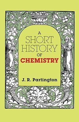 a short history of chemistry 3rd edition j. r. partington 0486659771, 978-0486659770