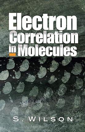 electron correlation in molecules dover books on chemistry 2007 edition s. wilson 9780486458793