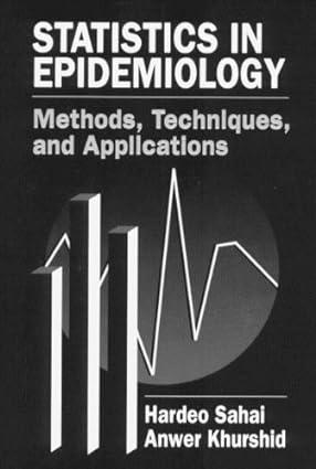 statistics in epidemiology methods techniques and applications 3rd edition hardeo sahai, anwer khurshid