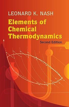 elements of chemical thermodynamics dover books on chemistry 2nd edition leonard k. nash 0486446123,