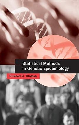 statistical methods in genetic epidemiology 1st edition duncan c. thomas 019515939x, 978-0195159394