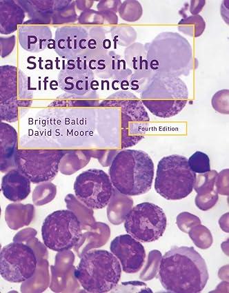 practice of statistics in the life 4th edition david s. moore brigitte baldi 1319187609, 978-1319187606