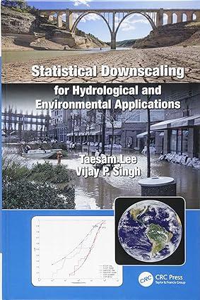 statistical downscaling for hydrological and environmental applications 1st edition taesam lee, vijay p.