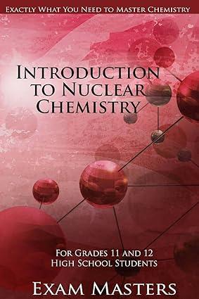 introduction to nuclear chemistry 1st edition vishal mody 1533248257, 978-1533248251