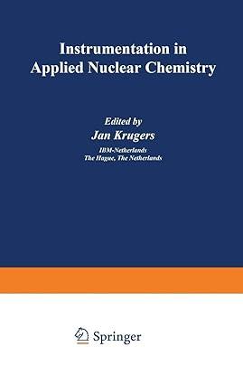 instrumentation in applied nuclear chemistry 1st edition joel b. krugers, jan;ayers 0306305623, 978-0306305627
