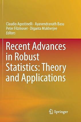 recent advances in robust statistics theory and applications 1st edition claudio agostinelli, ayanendranath