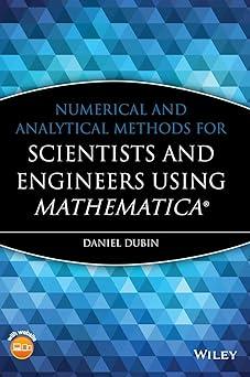 numerical and analytical methods for scientists and engineers using mathematica 1st edition daniel dubin