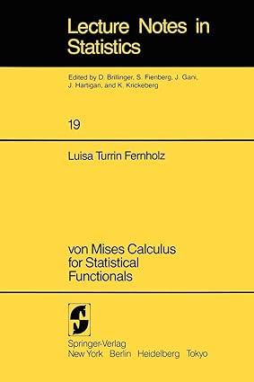 von mises calculus for statistical functionals 1st edition l. t. fernholz 0387908994, 978-0387908991