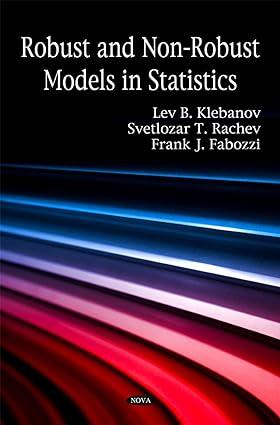 robust and non robust models in statistics 1st edition lev b. klebanov, svetlozar t. rachev, frank j. fabozzi