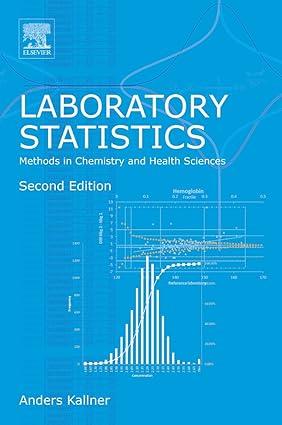 laboratory statistics methods in chemistry and health sciences 2nd edition anders kallner 0128143487,