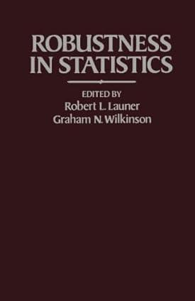 robustness in statistics 1st edition robert l. launer, graham n. wilkinson 1483242390, 978-1483242392