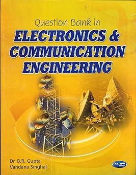 question bank electronics and communication engineering 1st edition b.r.gupta and v.singhal 9350142252,