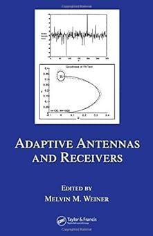 adaptive antennas and receivers 1st edition melvin m. weiner 0849337642, 978-0849337642